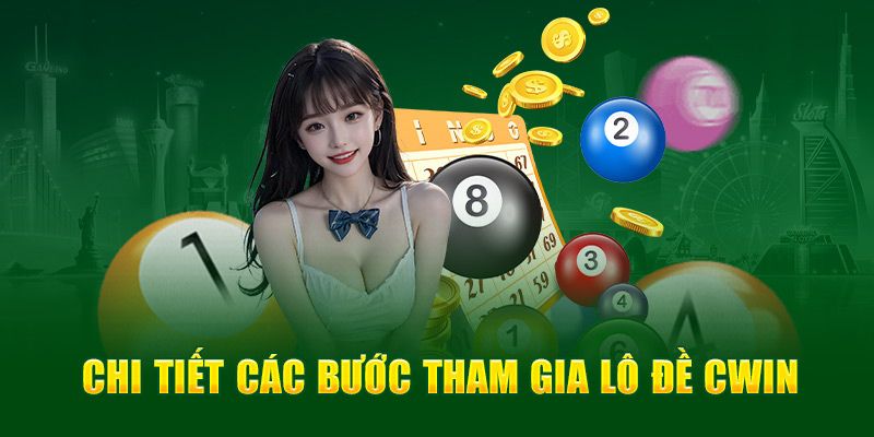 Hướng dẫn nhập cuộc lô đề Cwin